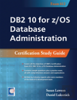 Db2 10 For Z/Os Database Administraion: Certification Study Guide