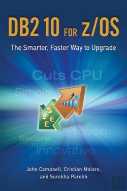 Bertrand.pt - Db2 10 For Z/Os: The Smarter, Faster Way To Upgrade