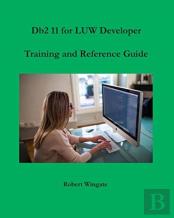 Db2 11 For Luw Developer Training And Reference Guide