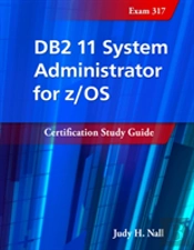 Db2 11 System Administrator For Z/Os: Certification Study Guide