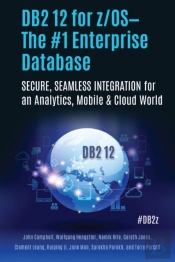 Db2 12 For Z/Osâ€”The #1 Enterprise Database