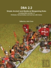 Dba 2.2 Simple Ancient And Medieval Wargaming Rules Including Dbsa And Dba 1.0