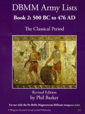 Dbmm Army Lists Book 2: The Classical Period 500bc To 476ad