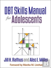 Dbt Skills Manual For Adolescents, First Edition
