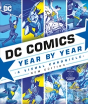 Dc Comics Year By Year New Edition