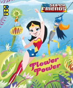 Bertrand.pt - Dc Super Friends: Flower Power