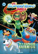 Dc Super Hero Girls: En El Espacio Exterior (Biblioteca Super Kodomo)