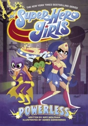 Dc Super Hero Girls: Powerless
