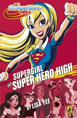 Bertrand.pt - Dc Super Hero Girls: Supergirl At Super Hero High