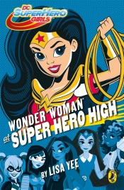Dc Super Hero Girls: Wonder Woman At Super Hero High