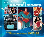 Dc Super Heroes: The Multiverse Unfolds