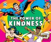 Dc Super Heroes: The Power Of Kindness