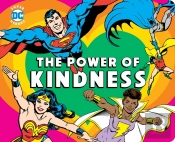 Dc Super Heroes: The Power Of Kindness