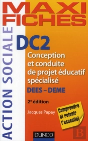 Dc2 ; Conception Et Conduite De Projet Éducatif Spécialisé ; Dees-Deme (2e Édition)