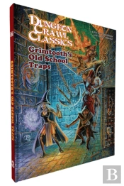 Dcc Rpg: Original Adventures Reincarnated #8 Grimtoothâ€™S Old School Traps