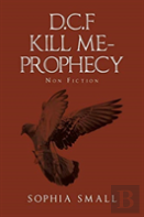 D.C.F Kill Me - Prophecy