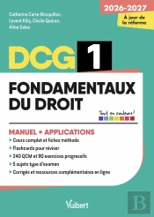 Dcg 1 - Fondamentaux Du Droit : Manuel Et Applications - Réforme 2026-2027 : Maîtriser Les Compétences Et Réussir L'Examen