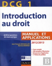 Dcg 1 ; Introduction Au Droit ; Manuel Et Applications, Qcm Et Questions De Cours Corrigées (Édition 2012/2013)