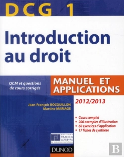 Bertrand.pt - Dcg 1 ; Introduction Au Droit ; Manuel Et Applications, Qcm Et Questions De Cours Corrigées (Édition 2012/2013)