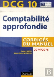 Dcg 10 - Comptabilite Approfondie 2014/2015 - 5e Edition - Corriges Du Manuel