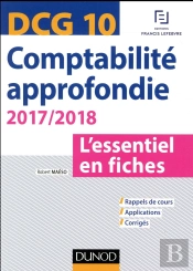Dcg 10 - Comptabilite Approfondie 2017/2018 - 7e Ed. - L'Essentiel En Fiches