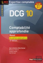 Dcg 10 ; Comptabilité Approfondie (6e Édition)
