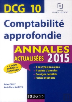 Bertrand.pt - Dcg 10 ; Comptabilité Approfondie ; Annales Actualisées 2015