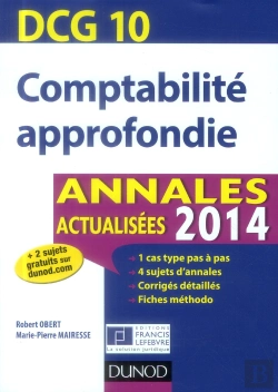 Bertrand.pt - Dcg 10 ; Comptabilité Approfondie ; Annales Actualisées (Édition 2014)