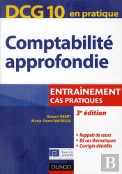 Dcg 10 ; Comptabilité Approfondie ; Cas Pratiques (3e Édition)
