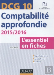 Dcg 10 ; Comptabilité Approfondie (Édition 2015/2016)