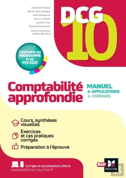 Bertrand.pt - Dcg 10 : Comptabilité Approfondie ; Manuel + Applications + Corrigés (13e Édition)