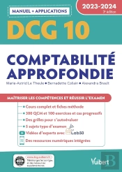 Dcg 10 - Comptabilite Approfondie : Manuel Et Applications 2023-2024 - Maitriser Les Competences Et