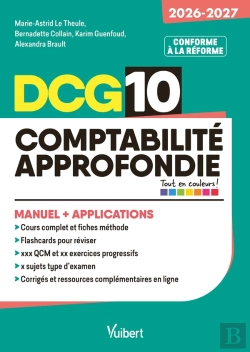 Bertrand.pt - Dcg 10 - Comptabilité Approfondie : Manuel Et Applications - Réforme 2026-2027 : Maîtriser Les Compétences Et Réussir L'Examen