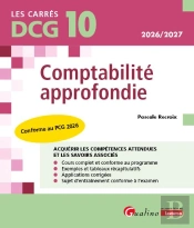 Dcg 10 : Comptabilité Approfondie ; Nouveaux Programmes (Édition 2026/2027)