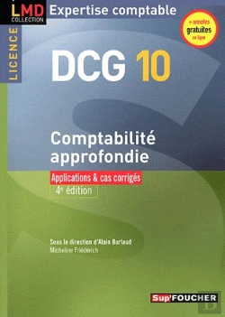 Bertrand.pt - Dcg 10 Licence Comptabilite Approfondie Applications Et Cas Corriges 4e Edition