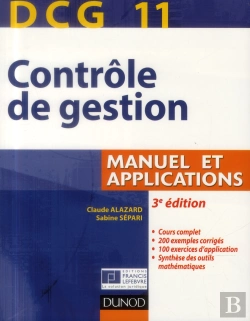 Bertrand.pt - Dcg 11 ; Contrôle De Gestion ; Manuel Et Applications (3e Édition)