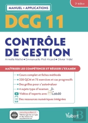 Dcg 11: Contrôle De Gestion ; Manuel Et Applications ; Maîtriser Les Compétences Et Réussir Le Diplôme
