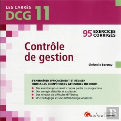 Bertrand.pt - Dcg 11 - Exercices Corriges - Controle De Gestion - 95 Exercices Corriges Pour S'Entrainer Efficacem