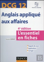 Dcg 12 - Anglais Applique Aux Affaires - 4e Ed. - L'Essentiel En Fiches