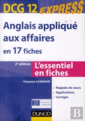 Dcg 12 ; Anglais Appliqué Aux Affaires En 17 Fiches (2e Édition)