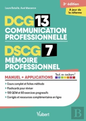 Dcg 13 - Communication Professionnelle  Dscg 7 - Mémoire Professionnel  Avec Applications - Réforme 2026-2027 : Maîtriser Les Compétences Et Réussir L'Examen