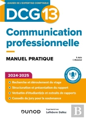 Dcg 13 : Communication Professionnelle ; Manuel Pratique (Édition 2024/2025)