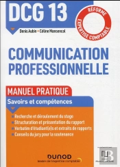 Dcg 13 - Communication Professionnelle - Manuel Pratique - Manuel Pratique - Reforme Expertise Compt