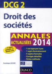Dcg 2 ; Droit Des Sociétés ; Annales Actualisées (Édition 2014)