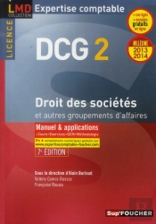 Dcg 2 ; Droit Des Sociétés Et Autres Groupements Des Affaires ; Manuel Et Applications (Édition 2013/2014)