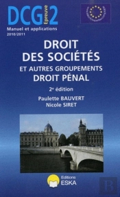 Dcg 2 ; Droit Des Societes Et Autres Groupements ; Droit Pénal. (2e Édtion)