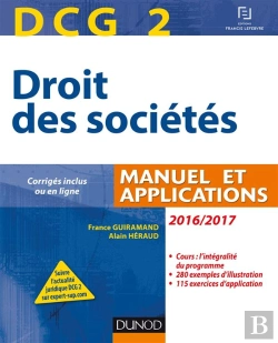 Bertrand.pt - Dcg 2 ; Droit Des Sociétés ; Manuel Et Applications (Édition 2016/2017)