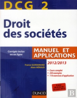 Bertrand.pt - Dcg 2 ; Droit Des Sociétés ; Manuel Et Applications, Questions De Cours Corrigées (Édition 2012/2013)