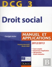 Dcg 3 ; Droit Social ; Manuel Et Applications, Corrigés Inclus (Édition 2012/2013)