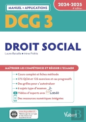 Dcg 3 - Droit Social : Manuel Et Applications ; Maîtriser Les Compétences Et Réussir L'Examen (Édition 2024/2025)